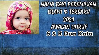 Nama Perempuan Islami Modern 2021  Awalan S dua kata dan R Dua Kata