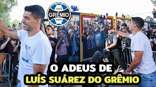 OLHA COMO FOI A DESPEDIDA DE LUÍS SUÁREZ DO GRÊMIO HOJE