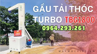 Gầu tải thóc lúa Turbo TBG1800 điện áp 380V và hướng dẫn lắp ráp chi tiết | Liên hệ ngay 0964293261