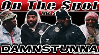 DAMNSTUNNA (Feat. Reedo Brown) | On The Spot At The Spot