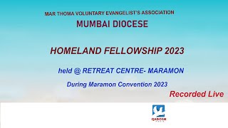 HOMELAND FELLOWSHIP 2023 || MUMBAI DIOCESE || MAR THOMA VOLUNTARY EVANGELIST’S ASSOCIATION