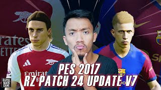 PES 2017 NEW RZ PATCH 2024 UPDATE V.7 - OFFICIAL RZ PATCH 2024 V.7 - PES 2017 PC GAMEPLAY