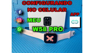 SMARTWATCH W58 PRO: Configurando no Celular | APP Wearfit 2.0 |Teste | Openbox | Veja: