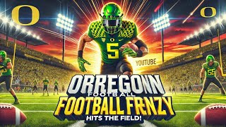 Oregon FOOTBALL Frenzy Hits The Field!