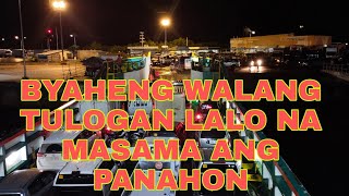 BYAHENG MARAMING PINAGDAAN PERO NATULOY PA RIN KAHIT GABI NA NAKARATING SA ILOILO