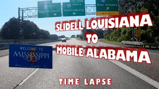 Slidell Louisiana to Mobile Alabama Time Lapse