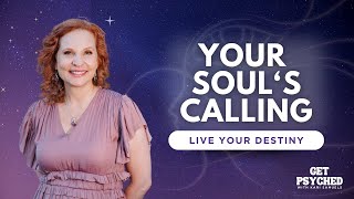 Discover Your Soul's Calling | Live Your Purpose