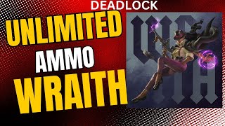 Unlimited Ammo Wraith Dominates Deadlock Ranked