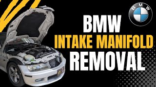 BMW Intake Manifold Removal | M54 M52 M52tu | Z3 E36 E46 + More