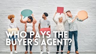 Who's Paying The Buyer Agent's Commission?