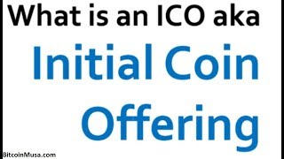 Video 1 - What is an ICO - Initial Coin Offering