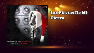 Las Fiestas De Mi Tierra · Tropical All Star#fiestafindeaño