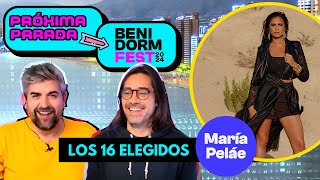 MARÍA PELÁE / REACCIÓN LOS 16 ELEGIDOS / PRÓXIMA PARADA BENIDORMFEST