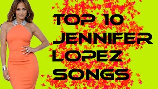 Top 10 Jennifer Lopez Songs (ft.  Eurovision Macedonia)