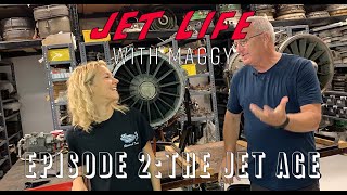 Jet Life with Maggy Episode 2: The Jet Age