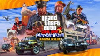 Cluckin' Bell Farms Raid (Part 2)