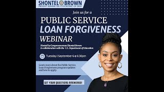 Rep. Shontel Brown PSLF Webinar September 6, 2022