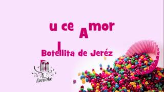 Botellita de Jerez     Dulce amor ____ KARAOKE