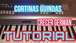 Cortinas Guindas - Crecer German (Melodia Tutorial en Teclado)