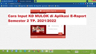 Cara Input KD MULOK di Aplikasi E-Raport Semester 2 TP. 2021/2022