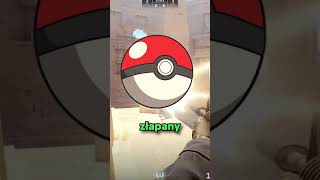 ZŁAPAŁ GO W POKEBALLA W CS2!!