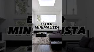 Te presentamos el ESTILO MINIMALISTA!!! ¿Lo usarías en tu casa?