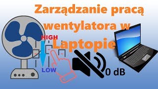 Jak wyciszyć pracę laptopa? - Zarządzanie pracą wentylatora programowo