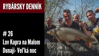 Lov Kapra na Malom Dunaji - Veľká Noc│Rybársky Denník Jakuba Fabiana #26