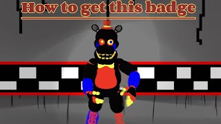 how to get this 1 badge in the fnaf game called:Dimensional Fazbear World Remake🙂