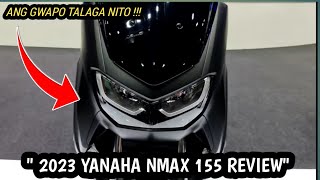 YAMAHA NMAX 155 2023 // ANO ANG MERON SA MOTOR NA ITO, UPDATED PRICE 🔥