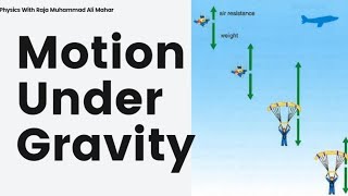 Motion Under Gravity(Free Fall Motion) |Hindi|Urdu| Class Ninth Matric and First year #Raja Mahar