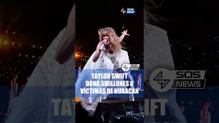 Taylor Swift dona 5 millones de dólares a víctimas de huracán #noticias #taylorswift #viralshorts