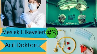 ACİL DOKTORU | Meslek Hikayeleri | 3. Bölüm