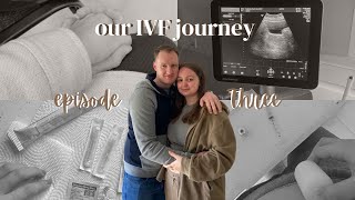 Our IVF/ICSI Journey ~ episode three