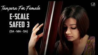 #Riyaz With Tanpura (Female)  |  E Scale - Safed 3 -  Madhyam | #GRMusic | S.03 • EP. 03