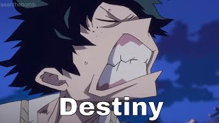 My Hero Academia - Destiny ｢Deku AMV｣