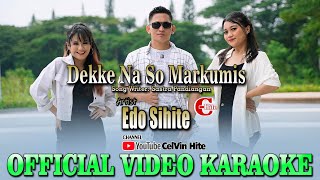 KARAOKE | DEKKE NA SO MARKUMIS | Official Video Karaoke | Karaoke Batak Terbaru 2022