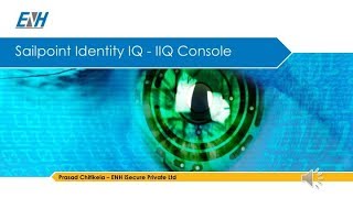 ENH iSecure Sailpoint IIQ IIQConsole An Overview