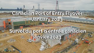 Canadian Port of Entry Flyover  - January 2023 | Survol du port d’entrée canadien - janvier 2023