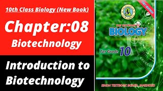 Biotechnology class 10 | Biology class 10 chapter 8 | Class 10 new biology book