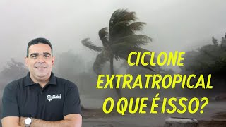 CICLONE EXTRATROPICAL: O QUE É O FENÔMENO QUE ESTÁ CAUSANDO NO BRASIL?  COMO ISSO É COBRADO NO ENEM?