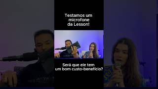 Testamos o microfone da Lesson! #microfone #musica #cantora #cortedelive #live #mesadesom