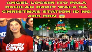 ANGEL LOCSIN ITO PALA DAHILAN BAKIT WALA SA CHRISTMAS STATION ID NG ABS CBN 😱