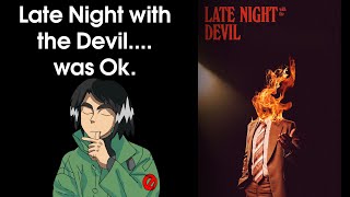 Late night with the Devil is kinda Ghostbusters + Joker but Original.