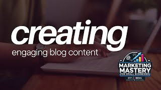 Creating Engaging Blog Content for Your Business