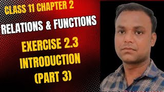 Class 11 Maths Chapter 2 Relation & Function exercise 2.3 introduction part 3