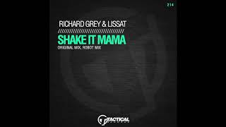 TR214 Richard Grey & Lissat - Shake it Mama (Original Mix)