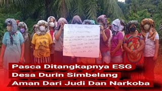 Pasca Ditangkapnya ESG! Desa Durin Simbelang Aman, Terbebas Dari Narkoba Dan Judi