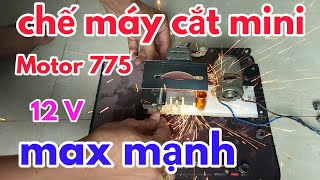 máy cắt bàn mini tự chế từ motor 775 [ thuận thích chế tạo ]