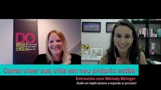 Como viver sua vida em seu próprio estilo | Entrevista com Melody Biringer